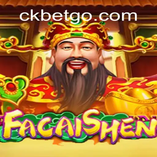 Descubra as Emoções do Jogo FaCaiShen com CKBet