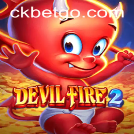 Explorando 'DevilFire2': Tudo o que Você Precisa Saber sobre o Novo Jogo com a Palavra Chave 'ckbet'